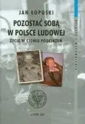 Ekspresowa dostawa Pozostać Sobą w Polsce Ludowej Życie w Cieniu Podejrzeń T.11