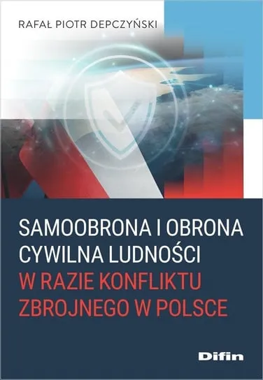 Dostępne od ręki Samoobrona i obrona cywilna ludności w razie konfliktu zbrojnego w Polsce