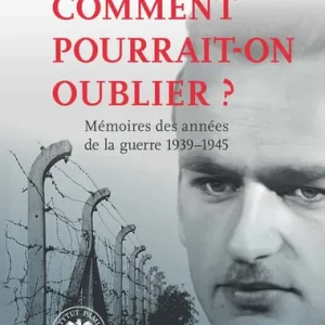 Comment pourrait-on oublier? Mémoires des années de la guerre 1939–1945 Zamów teraz