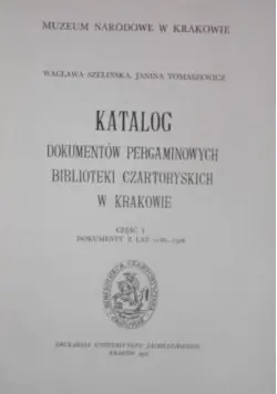 Kup teraz Katalog dokumentów pergaminowych Biblioteki Czartoryskich w Krakowie część 1