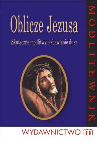 Dostępne od ręki Oblicze Jezusa . Modlitewnik