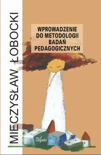 Tylko do końca tygodnia Wprowadzenie do metodologii badań pedagogicznych