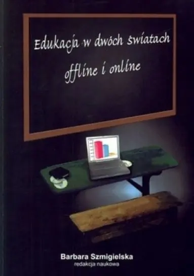 Edukacja w dwóch światach offline i online Tylko dziś