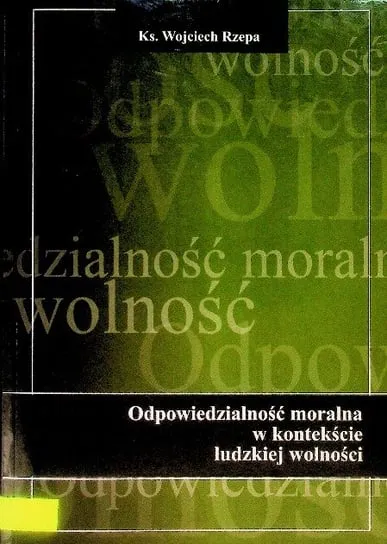 Odpowiedzialność moralna w kontekście ludzkiej wolności Wybór klientów