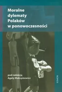Moralne dylematy Polaków w ponowoczesności Nowy