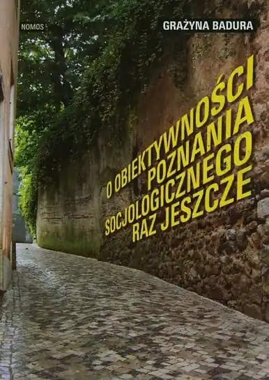 O obiektywności poznania socjologicznego raz jeszcze Cena promocyjna