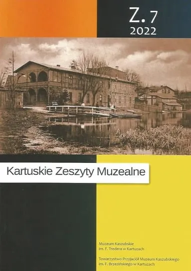 Najlepsza cena Kartuskie Zeszyty Muzealne 7/2022