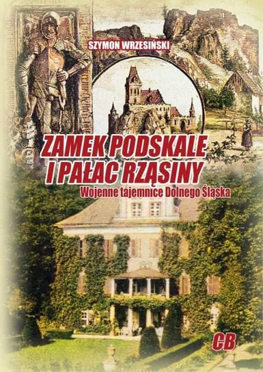 Tylko do końca tygodnia Zamek Podskale i pałac Rząsiny