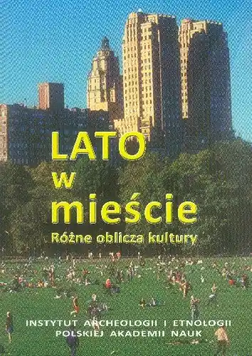 Do wyczerpania zapasów Lato w Mieście. Różne Oblicza Kultury