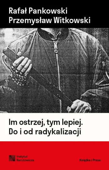 Wyprzedaż Im ostrzej, tym lepiej. Do i od radykalizacji