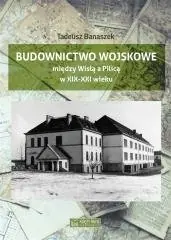 Budownictwo wojskowe między Wisłą a Piilicą Dodaj do koszyka