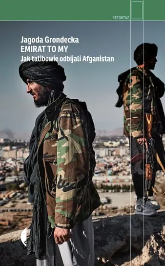Emirat to my. Jak talibowie odbijali Afganistan Hit cenowy