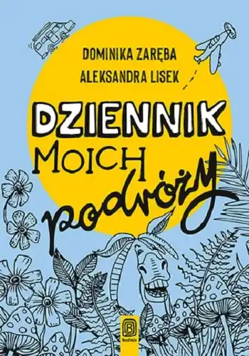 Dziennik moich podróży Zamów teraz