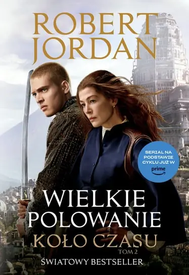 Wielkie polowanie. Koło czasu. Tom 2 Ostatnia szansa