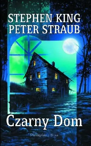 Jack Sawyer. Tom 2. Czarny dom Nie przegap