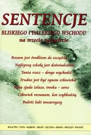 Sentencje Bliskiego i Dalekiego Wschodu na trzecie tysiąclecie Wyjątkowa oferta