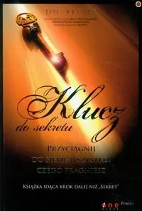 Klucz do sekretu. Przyciągnij do siebie wszystko, czego pragniesz Darmowa dostawa