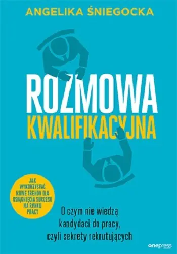 Rozmowa kwalifikacyjna. O czym nie wiedzą kandydaci do pracy, czyli sekrety rekrutujących Oferta