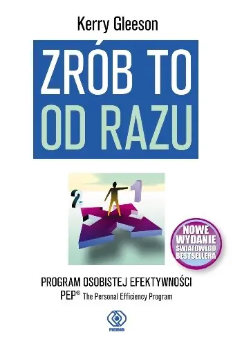 Zrób to od razu. Program osobistej efektywności PEP Darmowa dostawa