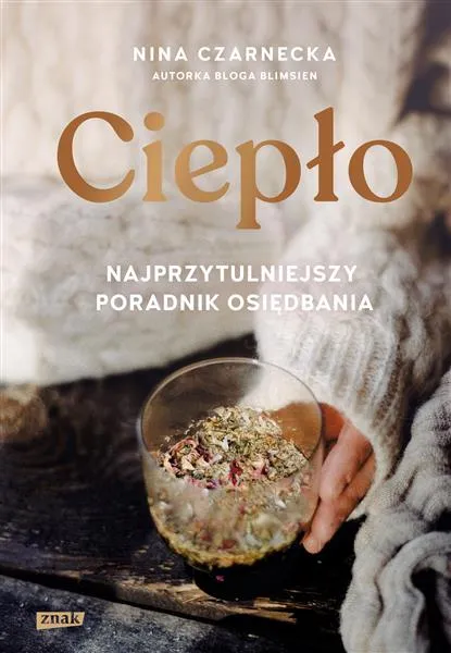 Zamów dziś CIEPŁO. NAJPRZYTULNIEJSZY PORADNIK OSIĘDBANIA