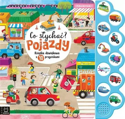 Do wyczerpania zapasów CO SŁYCHAĆ? POJAZDY. KSIĄŻKA DŹWIĘKOWA Z 10 PRZYCI