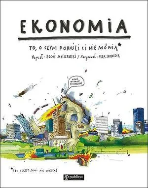 Dostępne od ręki EKONOMIA. TO, O CZYM DOROŚLI CI NIE MÓWIĄ