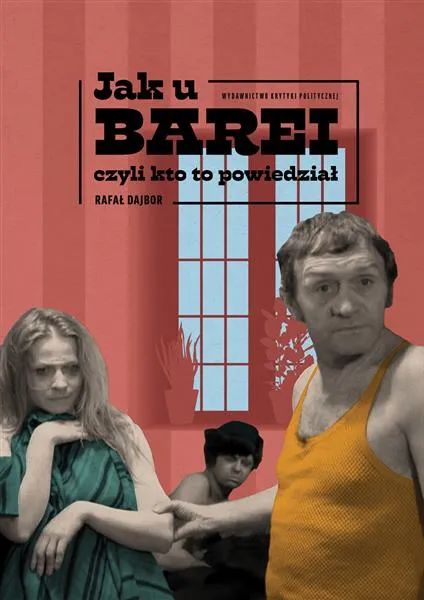 Łatwy zwrot JAK U BAREI, CZYLI KTO TO POWIEDZIAŁ