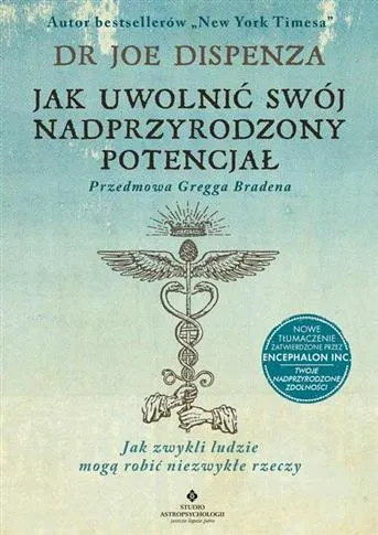 JAK UWOLNIĆ SWÓJ NADPRZYRODZONY POTENCJAŁ. JAK ZWY Łatwy zwrot