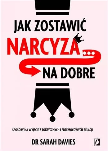 JAK ZOSTAWIĆ NARCYZA… NA DOBRE. SPOSOBY NA WYJŚCIE Super okazja