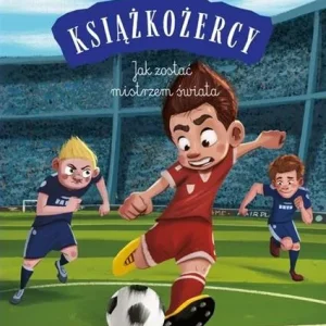 KSIĄŻKOŻERCY JAK ZOSTAĆ MISTRZEM ŚWIATA Wyprzedaż