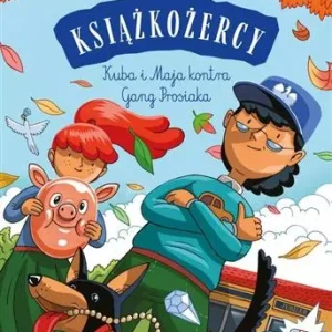 KSIĄŻKOŻERCY KUBA I MAJA KONTRA GANG PROSIAKA Tylko dziś