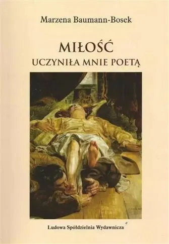 MIŁOŚĆ UCZYNIŁA MNIE POETĄ Nie przegap