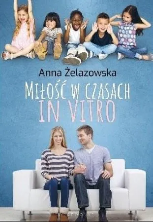 MIŁOŚĆ W CZASACH IN VITRO Nowy