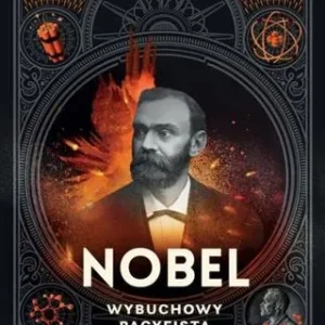 NOBEL. WYBUCHOWY PACYFISTA Ostatnia szansa