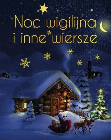 Ekspresowa dostawa NOC WIGILIJNA I INNE WIERSZE WYDANIE EKSKLUZYWNE