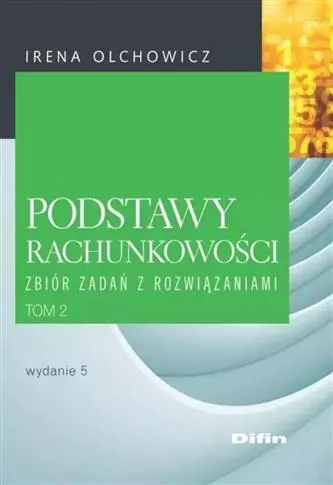 Zamów teraz Podstawy rachunkowości. Zbiór zadań z rozwiązaniam