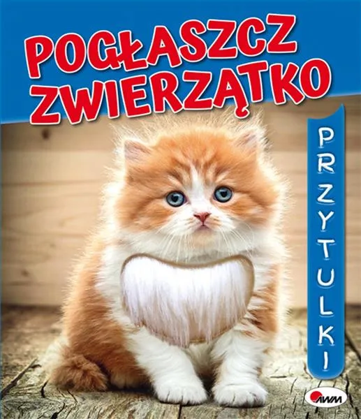 Wysoka jakość POGŁASZCZ ZWIERZĄTKO. PRZYTULKI