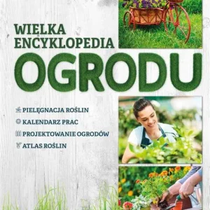 WIELKA ENCYKLOPEDIA OGRODU Niska cena