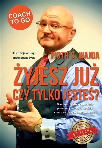 ŻYJESZ JUŻ CZY TYLKO JESTEŚ? INSTRUKCJA OBSŁUGI SP Dostępne od ręki