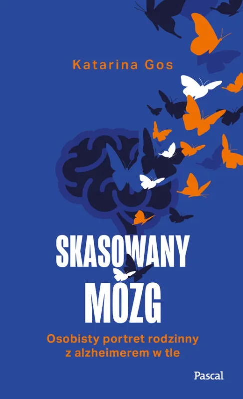 Nowość Skasowany mózg. Osobisty portret rodzinny z alzheimerem w tle