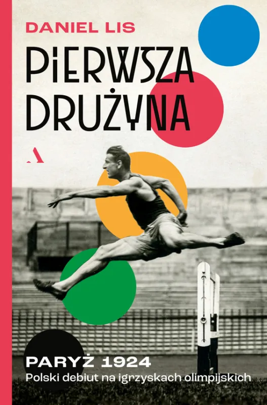 Ekspresowa dostawa Pierwsza drużyna. Paryż 1924. Polski debiut na igrzyskach olimpijskich