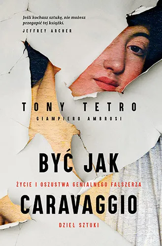 Zniżka Być jak Caravaggio. Życie i oszustwa genialnego fałszerza dzieł sztuki
