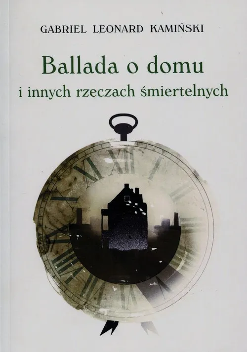 Ballada o domu i innych rzeczach śmiertelnych Łatwy zwrot