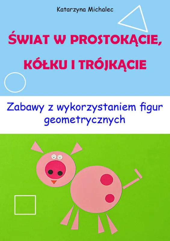 Świat w prostokącie, kółku i trójkącie Darmowy zwrot