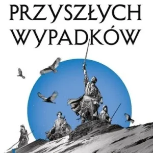 Tylko do końca tygodnia Echo przyszłych wypadków. Trylogia Licaniusa: Księga 2