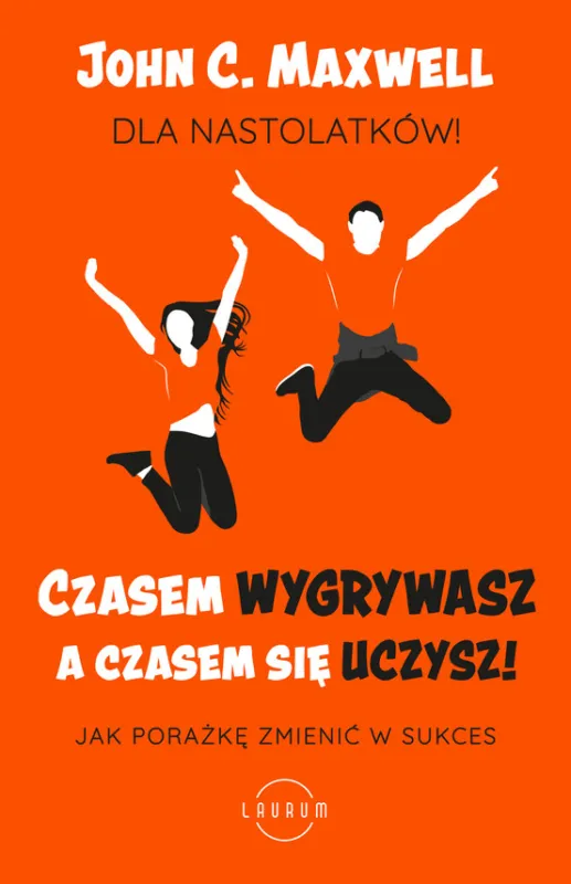 Czasem wygrywasz, a czasem się uczysz. Dla nastolatków Do wyczerpania zapasów