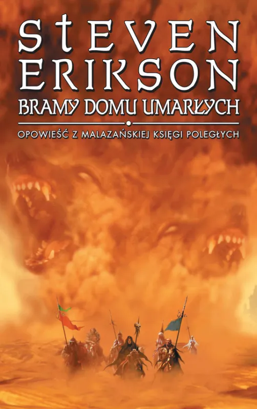 Bramy Domu Umarłych. Opowieści z Malazańskiej Księgi Poległych. Tom 2 Dodaj do koszyka