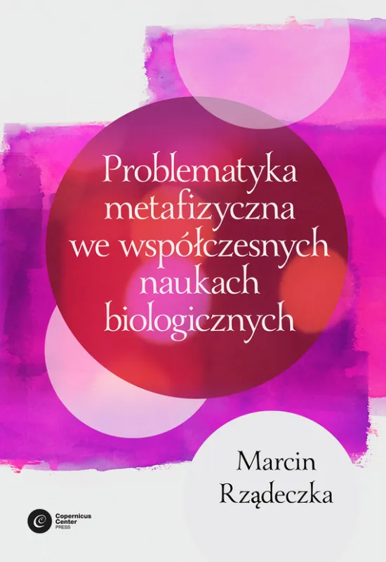 Popularny Problematyka metafizyczna we współczesnych naukach biologicznych.