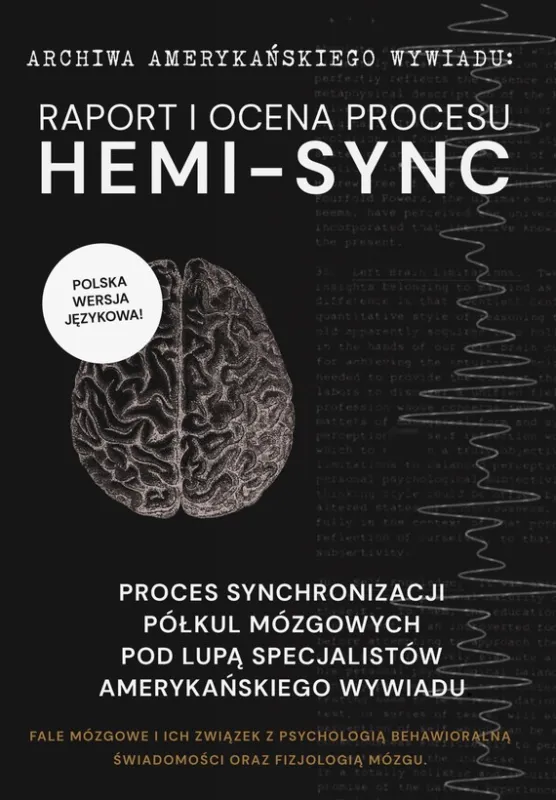 RAPORT I OCENA PROCESU HEMI-SYNC. FALE MÓZGOWE I ICH ZWIĄZEK Z PSYCHOLOGIĄ BEHAWIORALNĄ ORAZ FIZJOLOGIĄ MÓZGU. Ostatnie sztuki