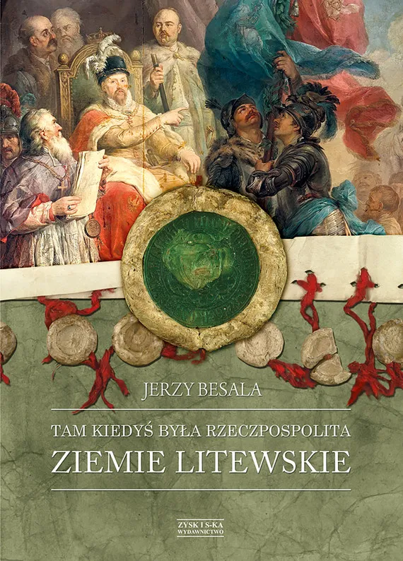 Wysoka jakość Tam kiedyś była Rzeczpospolita. Ziemie litewskie